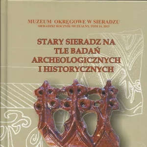 Plakat Stary Sieradz na tle badań archeologicznych i historycznych